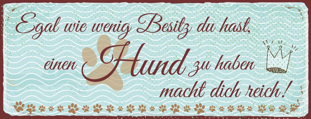 Holzschild 10x27 cm Hund macht dich Reich