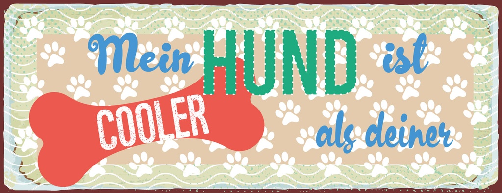 Holzschild 10x27 cm Mein Hund ist cooler als deiner