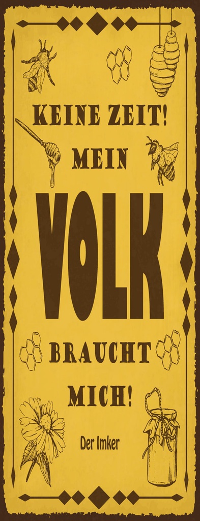 Holzschild 27x10 cm Keine Zeit mein Volk braucht mich Bienen