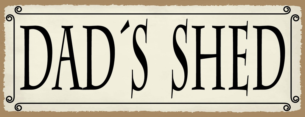 Holzschild 10x27 cm Dad´s Shed beige