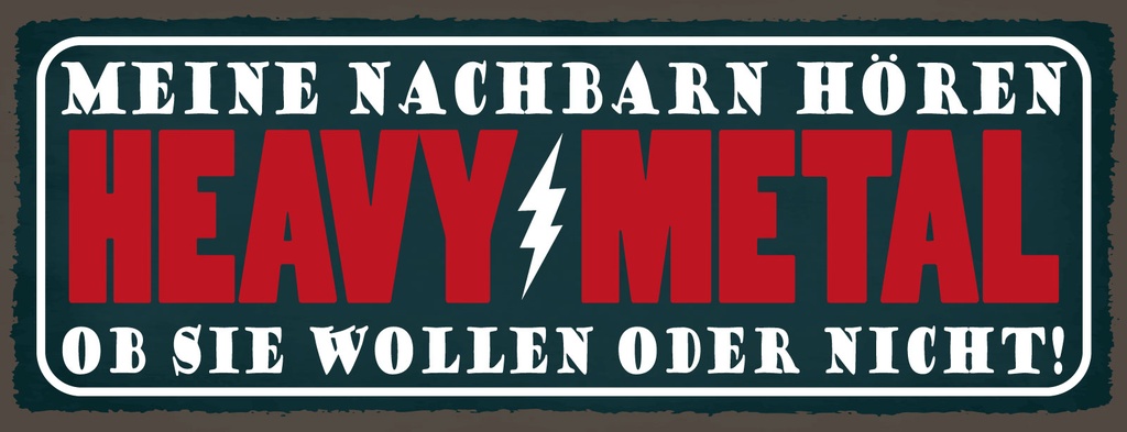 Holzschild 10x27 cm Nachbarn hören Heavy Metal ob sie wollen oder nicht