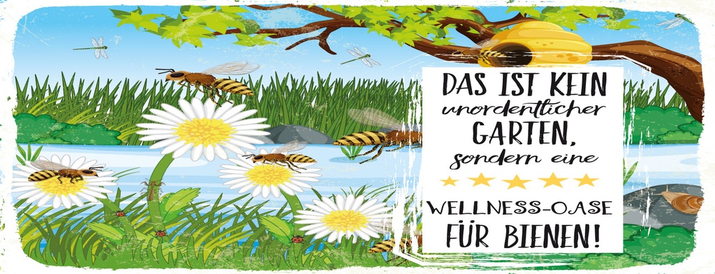 Holzschild 10x27 cm kein Garten sondern Wellness Oase für Bienen