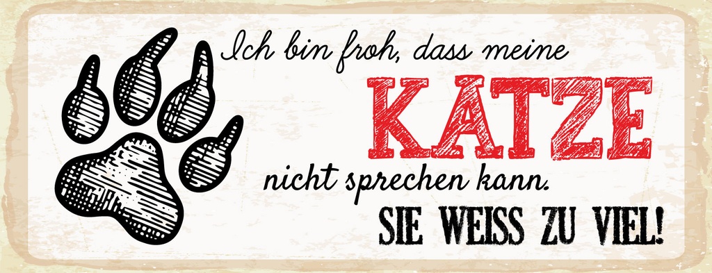 [LA-1810938-H] Holzschild 10x27 cm bin froh, dass Katze nicht sprechen kann