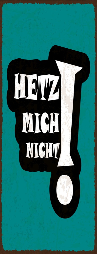 [LA-1810973-H] Holzschild 27x10 cm Hetz mich nicht blaues
