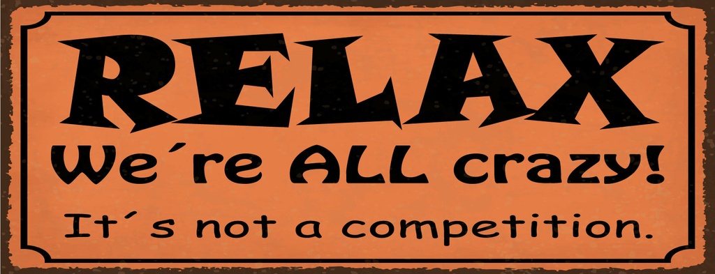Holzschild 10x27 cm Relax We´re ALL crazy