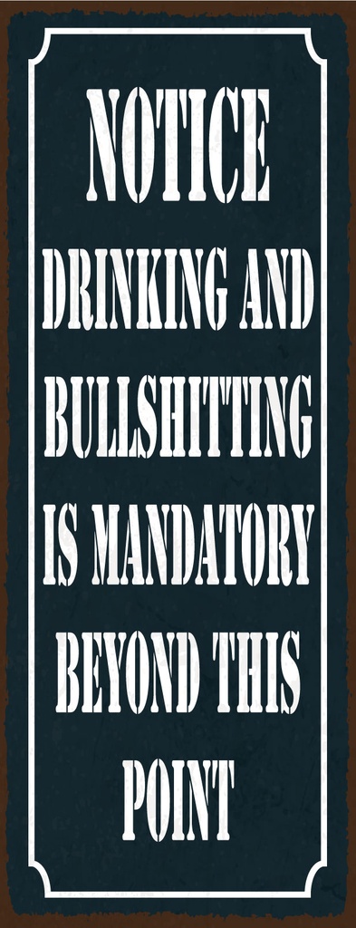 [LA-1811022-H] Holzschild 27x10 cm Notice drinking and bullshitting