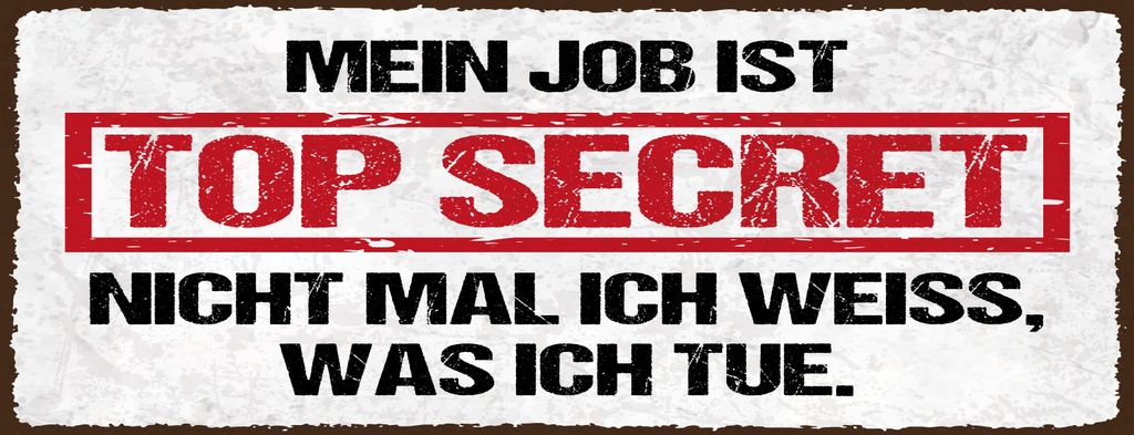 Holzschild 10x27 cm Mein Job ist Top secret