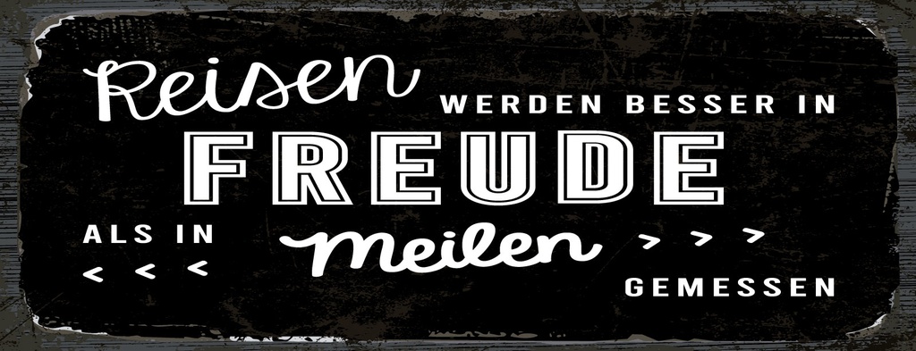 Holzschild 10x27 cm Reisen in Freude als in Meilen gemessen