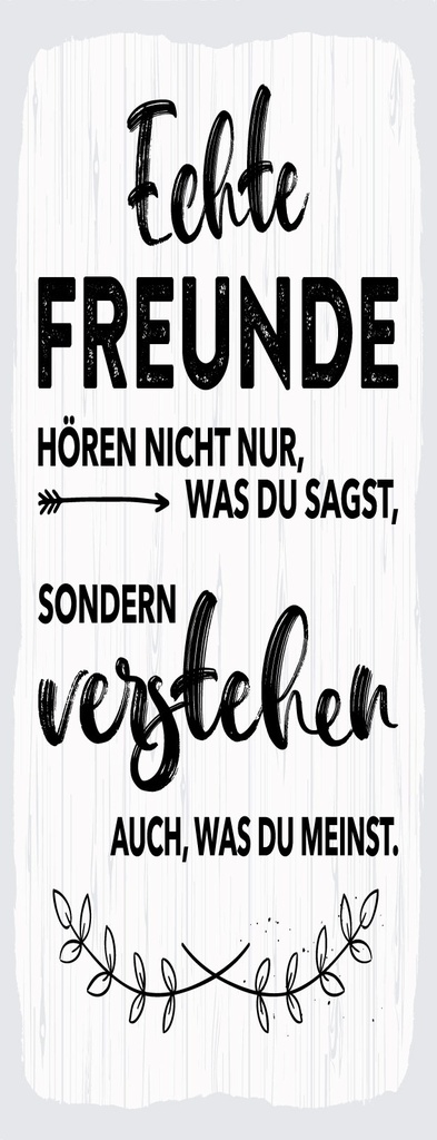 [LA-1811131-H] Holzschild 27x10 cm Echte Freunde hören nicht nur was du sagst