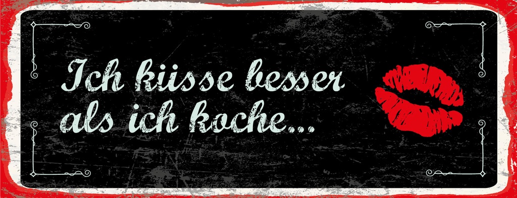 Holzschild 10x27 cm Ich küsse besser als ich koche