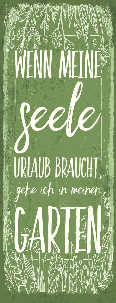 [LA-1811223-H] Holzschild 27x10 cm Wenn Seele Urlaub brauch geh ich in Garten