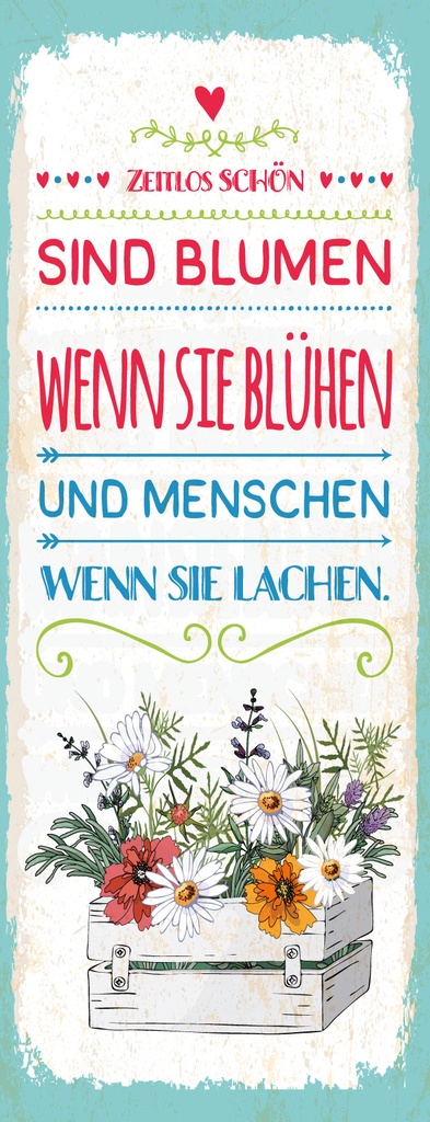 [LA-1811232-H] Holzschild 27x10 cm Zeitlos schön sind Blumen wenn sie blühen