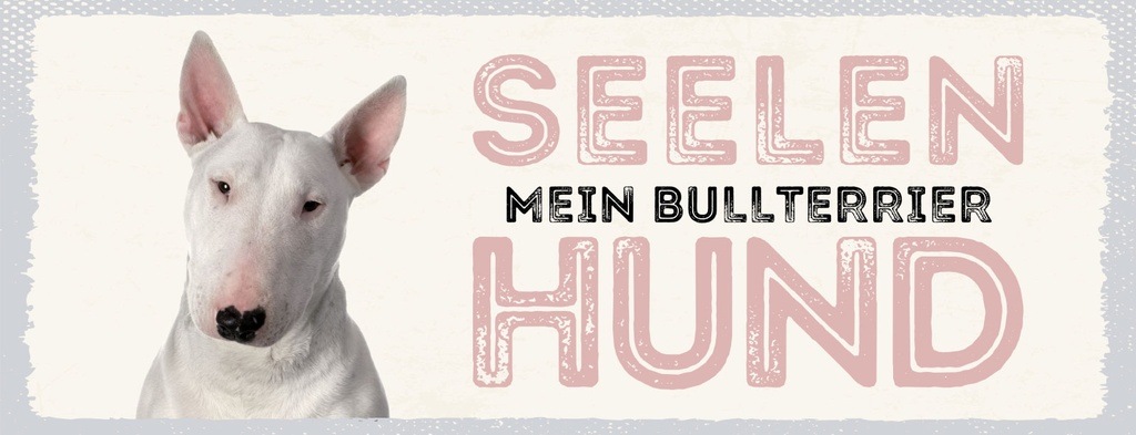Holzschild 10x27 cm Mein Bullterrier Seelen Hund