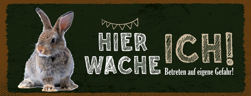 Holzschild 10x27 cm Hier Wache Ich Kaninchen