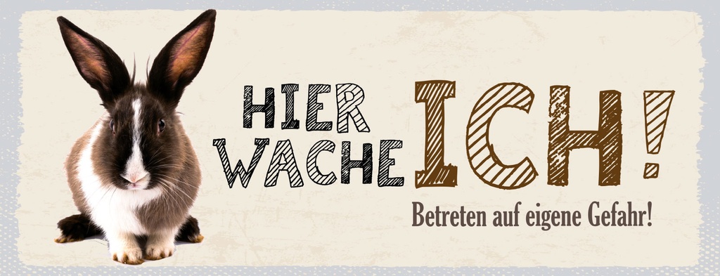 Holzschild 10x27 cm Hier Wache Ich Kaninchen weißes