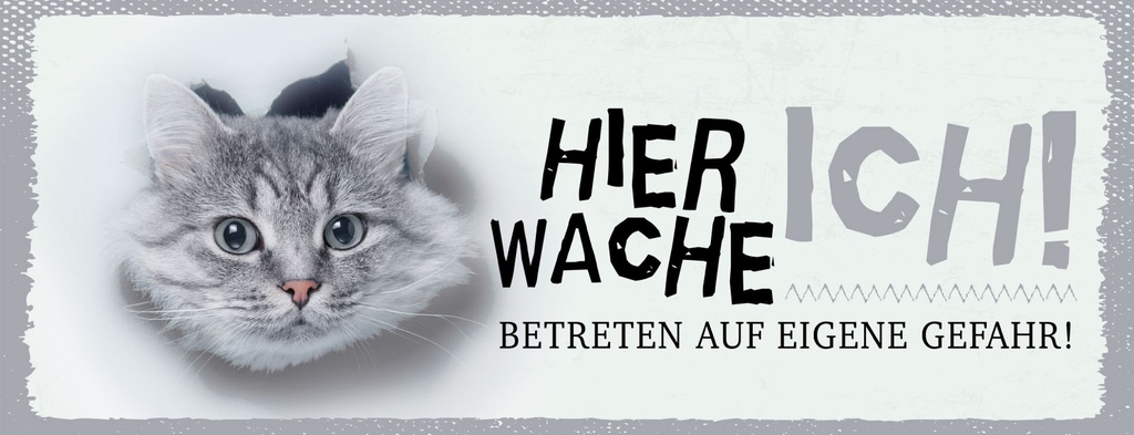 Holzschild 10x27 cm Hier Wache Ich Katze weißes