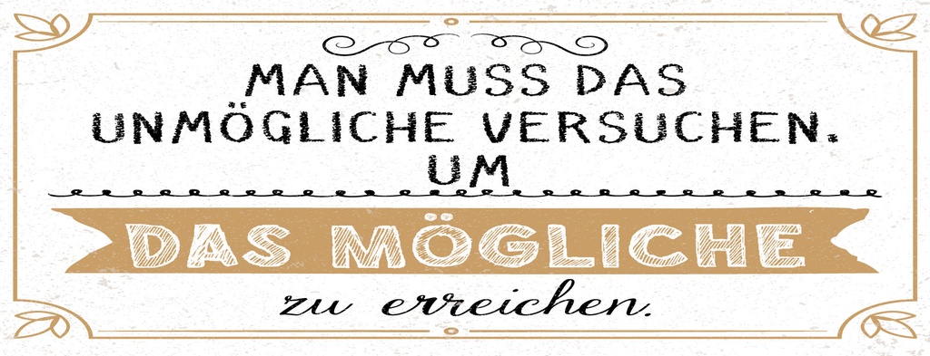Holzschild 10x27 cm Mann muss das Unmögliche versuchen um