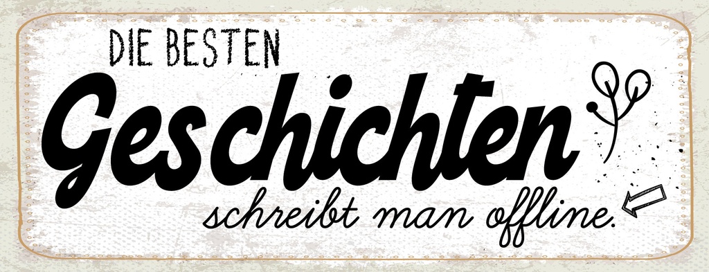 [LA-1811369-H] Holzschild 10x27 cm Die besten Geschichten schreibt man offline