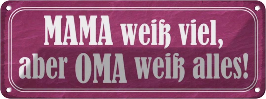 [LA-116985] Blechschild 10x27 cm Mama weiß viel Oma alles Familie Freunde
