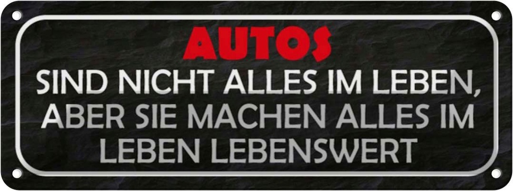 Blechschild 10x27 cm Autos nicht alles im Leben aber Spruch Zitat