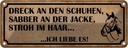 Blechschild 10x27 cm Dreck Shuhen Stroh Haar Reiter Dekoration Spruch Zitat