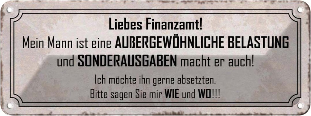 [LA-117025] Blechschild 10x27 cm Liebes Finanzamt mein Mann ist Männer Frauen Spruch Zitat Liebe