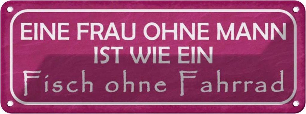 Blechschild 10x27 cm Frau Mann fisch ohne Fahrrad Männer Frauen Spruch Zitat