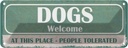 Blechschild 10x27 cm Dogs welcome People tolerated Tier Haustier