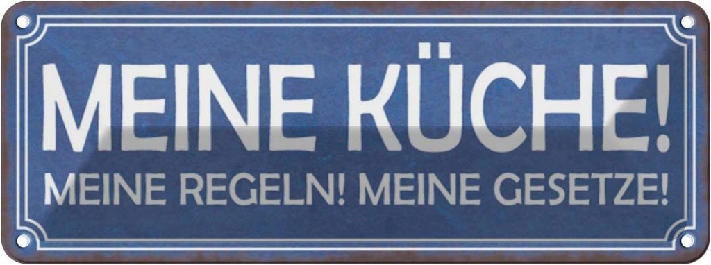 [LA-117076] Blechschild 10x27 cm meine Küche Regeln Gesetze Kochen Essen