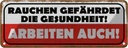 Blechschild 10x27 cm Rauchen gefährdet Gesundheit Spruch Zitat