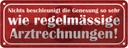 Blechschild 10x27 cm Genesung regelmässig Artz Spruch Zitat
