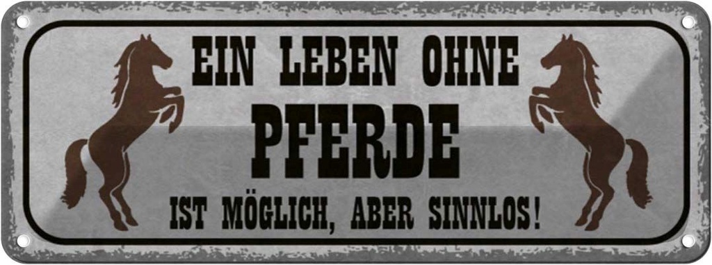 [LA-117132] Blechschild 10x27 cm Leben ohne Pferde sinnlos Tier Haustier Pferd