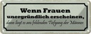 Blechschild 10x27 cm wenn Frauen unergründlich dann Männer Spruch Zitat