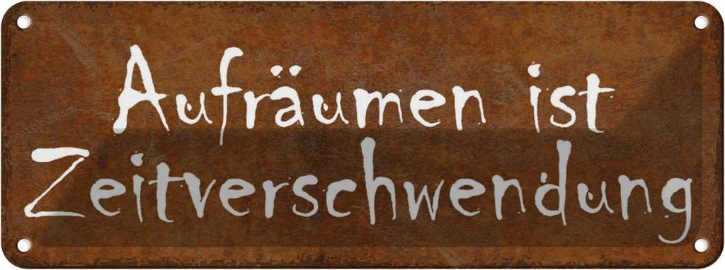 Blechschild 10x27 cm Aufräumen Zeitverschwendung Dekoration Spruch Zitat