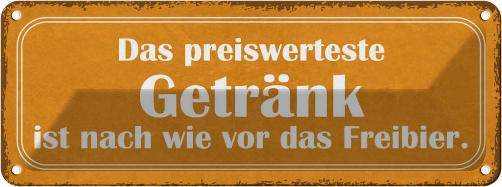 Blechschild 10x27 cm Bier das preiswerteste Getränk Spruch Zitat