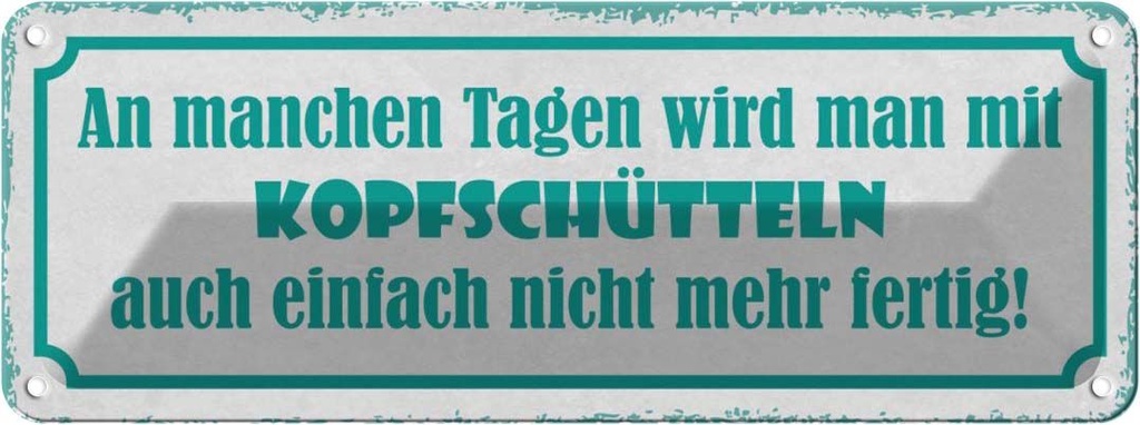 [LA-117218] Blechschild 10x27 cm an manchen Tagen wird man mit Dekoration Spruch Zitat