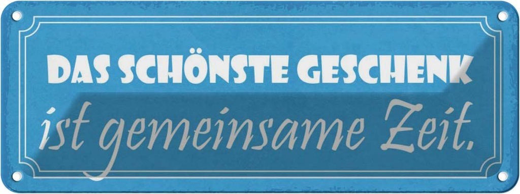 [LA-117230] Blechschild 10x27 cm Geschenk ist gemeinsame Zeit Familie Freunde