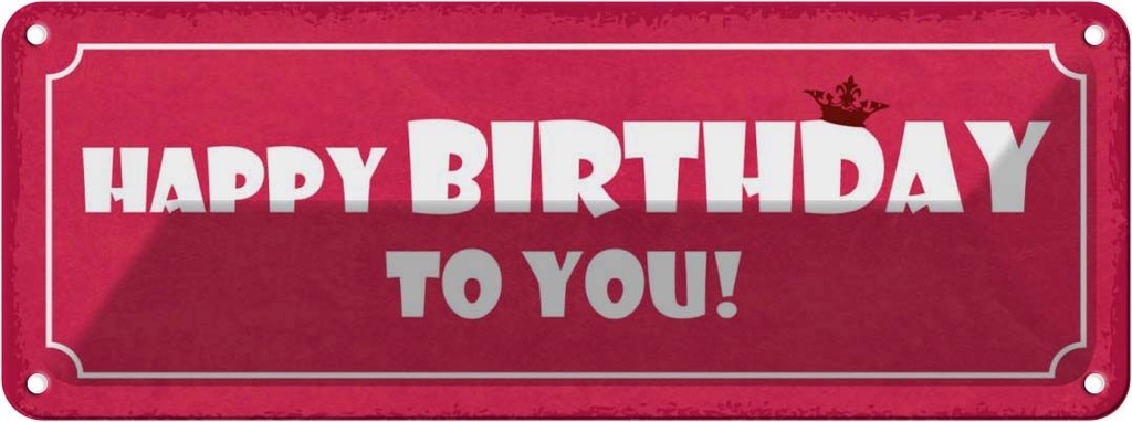 [LA-117246] Blechschild 10x27 cm Happy Birthday to you Geschenk Familie Freunde