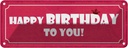 Blechschild 10x27 cm Happy Birthday to you Geschenk Familie Freunde