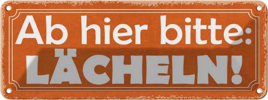 Blechschild 10x27 cm Ab hier bitte lächeln Dekoration Spruch Zitat