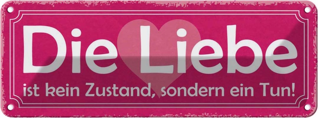 [LA-117285] Blechschild 10x27 cm Liebe kein Zustand sondern Tun Dekoration
