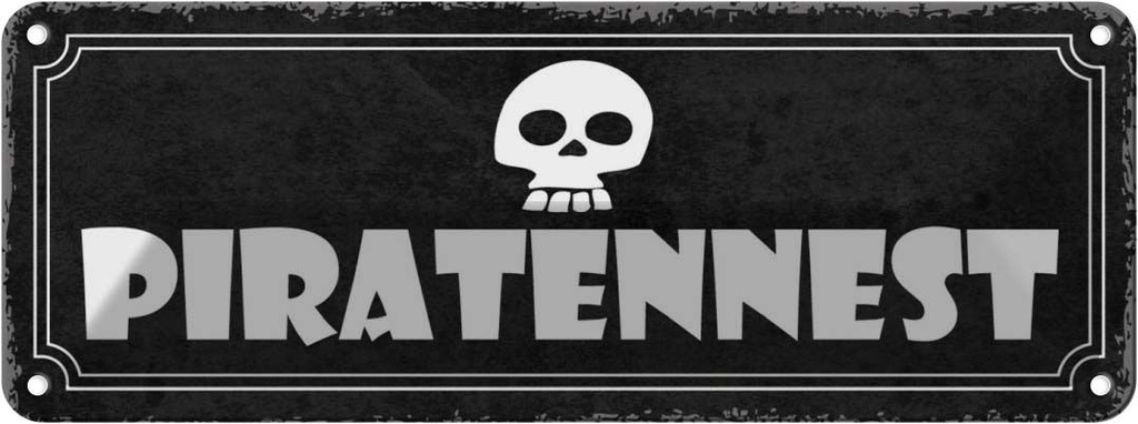 [LA-117389] Blechschild 10x27 cm Piratennest Dekoration Spruch Zitat