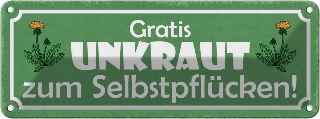 Blechschild 10x27 cm Gratis Unkraut Selbstpflücker Warnschild Hinweisschild Sicherheit Vorsicht