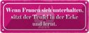 Blechschild 10x27 cm Frauen unterhalten Teufel lernt Spruch Zitat