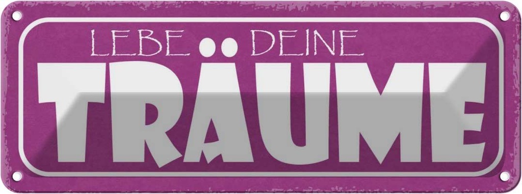 [LA-117417] Blechschild 10x27 cm liebe deine Träume Geschenk Familie Freunde
