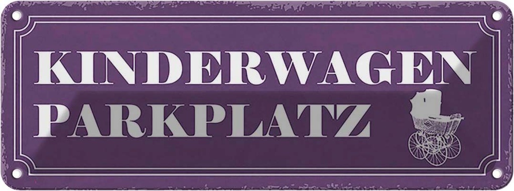 [LA-117427] Blechschild 10x27 cm Kinderwageb Parkplatz Spruch Zitat Parkplatzschild