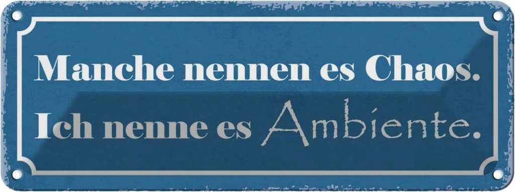 [LA-117429] Blechschild 10x27 cm manche nennen es Chaos ich nenne Spruch Zitat