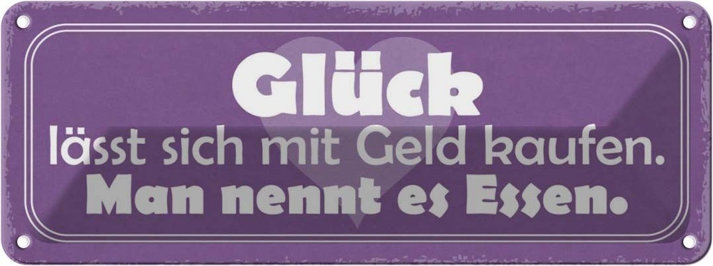 Blechschild 10x27 cm Glück lässt sich kaufen Essen Dekoration Spruch Zitat