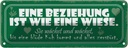 Blechschild 10x27 cm Beziehung wie Wiese wächst bis Spruch Zitat