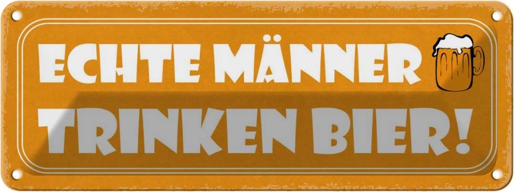 Blechschild 10x27 cm Echte Männer trinken Bier Frauen Spruch Zitat